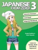 George Trombley - Japanese From Zero! 3: Proven Techniques to Learn Japanese for Students and Professionals (Japanese Edition) - 9780976998136 - V9780976998136