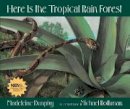 Madeleine Dunphy - Here Is the Tropical Rain Forest - 9780977379507 - V9780977379507