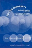  - Building Communities: Stories and Strategies for Future Learning Community Faculty and Professionals - 9780977784738 - V9780977784738