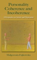 Malgorzata Fajkowska - Personality Coherence and Incoherence - 9780979773143 - V9780979773143