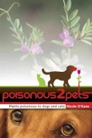 Nicole O'Kane - Poisonous to Pets - 9780980634808 - V9780980634808