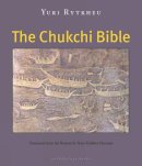 Yuri Rytkheu - The Chukchi Bible - 9780981987316 - V9780981987316