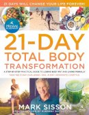 Mark Sisson - The Primal Blueprint 21-Day Total Body Transformation: A step-by-step, gene reprogramming action plan - 9780982207772 - V9780982207772