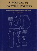 Anna Wodzinska - Manual of Egyptian Pottery - 9780982554418 - V9780982554418