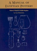 Anna Wodzinska - A Manual of Egyptian Pottery, Volume 2 (AERA FIELD MANUAL SERIES) - 9780982554456 - V9780982554456