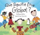 Rana Diorio - Que Signifie Etre Global? - 9780984080649 - V9780984080649