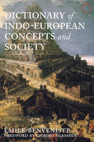 Emile Benveniste - Dictionary of Indo-European Concepts and Society - 9780986132599 - V9780986132599