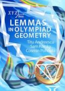 Titu Andreescu - Lemmas in Olympiad Geometry - 9780988562233 - V9780988562233