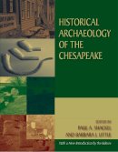 . Ed(S): Little, Barbara J.; Shackel, Paul A. - Historical Archaeology of the Chesapeake - 9780989824910 - V9780989824910