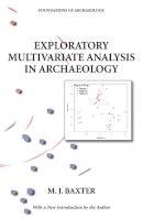 M. J. Baxter - Exploratory Multivariate Analysis in Archaeology - 9780989824934 - V9780989824934