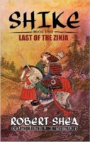 Robert Shea - SHIKE (Book Two) Last Of The Zinja - 9780989901710 - V9780989901710