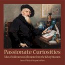 Talalay, Lauren E.; Root, Margaret Cool - Passionate Curiosities - 9780990662334 - V9780990662334