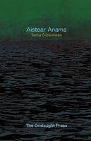 Tadhg O Caoinleain - Aistear Anama (Irish Edition) - 9780992723835 - V9780992723835