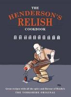 Freeman, Pamela, Food, Joseph - The Henderson's Relish Cookbook - 9780992898137 - V9780992898137