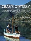 Penny Minney - Crab's Odyssey: Malta to Istanbul in an Open Boat - 9780995469921 - V9780995469921