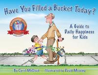 Carol McCloud - Have You Filled a Bucket Today?: A Guide to Daily Happiness for Kids - 9780996099943 - V9780996099943