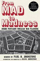 Paul H. Johnstone - From MAD to Madness: Inside Pentagon Nuclear War Planning - 9780997287097 - V9780997287097