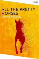 Cormac McCarthy - All the Pretty Horses - 9781035003754 - 9781035003754