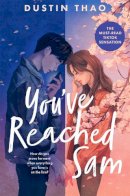 Dustin Thao - You´ve Reached Sam: A Heartbreaking YA Romance with a Touch of Magic - 9781035006205 - 9781035006205