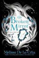 Melissa de La Cruz - The Broken Mirror - 9781035013241 - 9781035013241