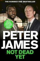 Peter James - Not Dead Yet - 9781035021321 - 9781035021321