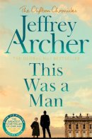 Jeffrey Archer - This Was A Man - 9781035022830 - 9781035022830