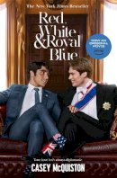 Casey McQuiston - Red, White & Royal Blue: Movie Tie-In Edition - 9781035028504 - 9781035028504