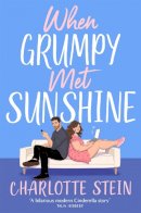 Charlotte Stein - When Grumpy Met Sunshine - 9781035038121 - 9781035038121