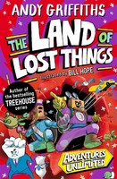 Andy Griffiths - The Land of Lost Things: from the internationally bestselling author of the Treehouse series (Adventures Unlimited, 1) - 9781035046164 - 9781035046164