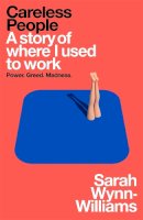 Sarah Wynn-Williams - Careless People: A Story of Where I Used to Work - 9781035065936 - 9781035065936