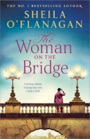 Sheila O´flanagan - The Woman on the Bridge: A poignant and unforgettable novel about love in a time of war - 9781035402793 - V9781035402793