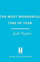 Jodi Taylor - The Most Wonderful Time of the Year: A Christmas Short-Story Collection - 9781035412372 - 9781035412372