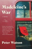 Peter Watson - Madeleine's War - 9781101873427 - V9781101873427