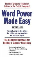Norman Lewis - Word Power Made Easy: The Complete Handbook for Building a Superior Vocabulary - 9781101873854 - V9781101873854