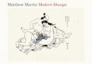 Matthew Martin - Modern Shunga - 9781101982709 - V9781101982709