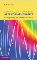 Sudhakar Nair - Advanced Topics in Applied Mathematics: For Engineering and the Physical Sciences - 9781107006201 - V9781107006201