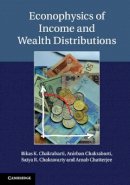 Bikas K. Chakrabarti - Econophysics of Income and Wealth Distributions - 9781107013445 - V9781107013445
