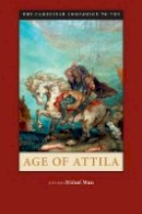 Edited By Michael Ma - The Cambridge Companion to the Age of Attila - 9781107021754 - V9781107021754