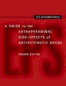 D. G. Cunningham Owens - A Guide to the Extrapyramidal Side-Effects of Antipsychotic Drugs - 9781107022867 - V9781107022867
