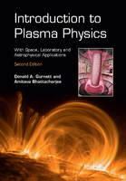 Donald A. Gurnett - Introduction to Plasma Physics: With Space, Laboratory and Astrophysical Applications - 9781107027374 - V9781107027374