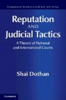 Shai Dothan - Reputation and Judicial Tactics: A Theory of National and International Courts - 9781107031135 - V9781107031135