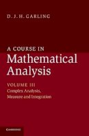 D. J. H. Garling - A Course in Mathematical Analysis - 9781107032040 - V9781107032040