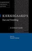 Daniel Conway - Cambridge Critical Guides: Kierkegaard´s Fear and Trembling: A Critical Guide - 9781107034617 - V9781107034617