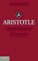 Adriel M. Trott - Aristotle on the Nature of Community - 9781107036253 - V9781107036253