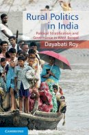 Dayabati Roy - Rural Politics in India: Political Stratification and Governance in West Bengal - 9781107042353 - V9781107042353