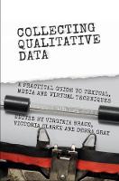 Virginia Braun - Collecting Qualitative Data: A Practical Guide to Textual, Media and Virtual Techniques - 9781107054974 - V9781107054974
