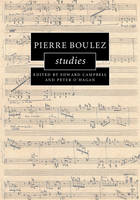 Edited By Edward Cam - Cambridge Composer Studies: Pierre Boulez Studies - 9781107062658 - V9781107062658