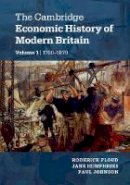 Edited By Roderick F - The Cambridge Economic History of Modern Britain 2 Volume Hardback Set - 9781107067219 - V9781107067219