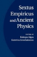 Edited By Keimpe Alg - Sextus Empiricus and Ancient Physics - 9781107069244 - V9781107069244