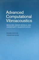 Roger Ohayon - Advanced Computational Vibroacoustics: Reduced-Order Models and Uncertainty Quantification - 9781107071711 - V9781107071711